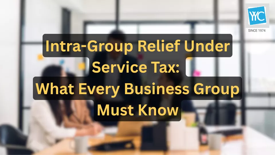Intra-Group Relief Under Service Tax Featured Image