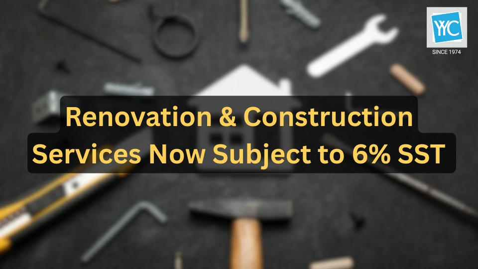 Renovation & Construction Services Now Subject to 6 SST Featured Image