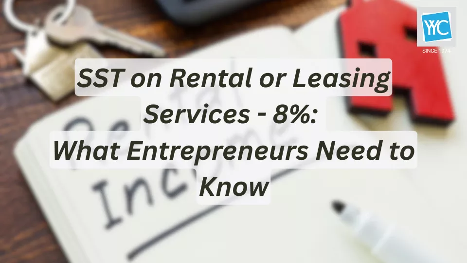 SST on Rental or Leasing Services - 8 What Entrepreneurs Need to Know Featured Image